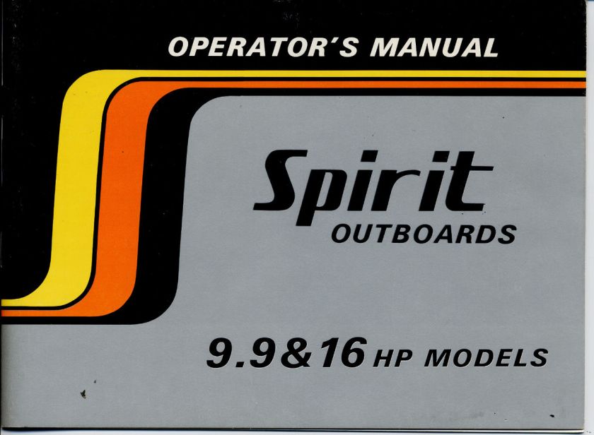 Spirit Outboard Owners Operators Manual for 9.9HP and 16HP Models 
