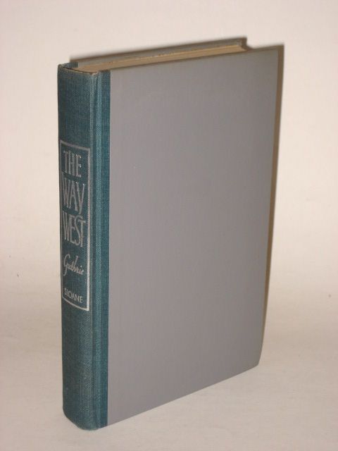 Guthrie, Jr.   THE WAY WEST   1949 HC/DJ BCE  