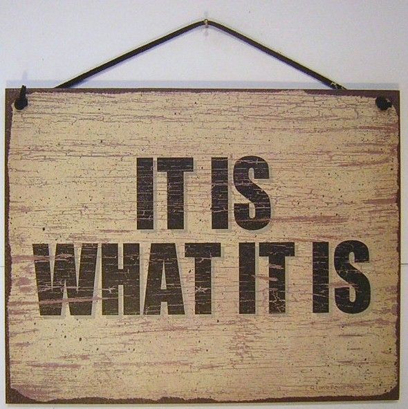 SIGN IT IS WHAT IT IS funny woman man cave vintage 835L  