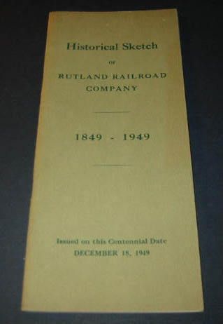 1949 Historical Sketch RUTLAND RAILROAD Co. 1849 1949  